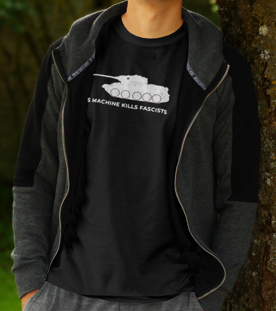 T 34 Tank This Machine Kills Fascists T-Shirt