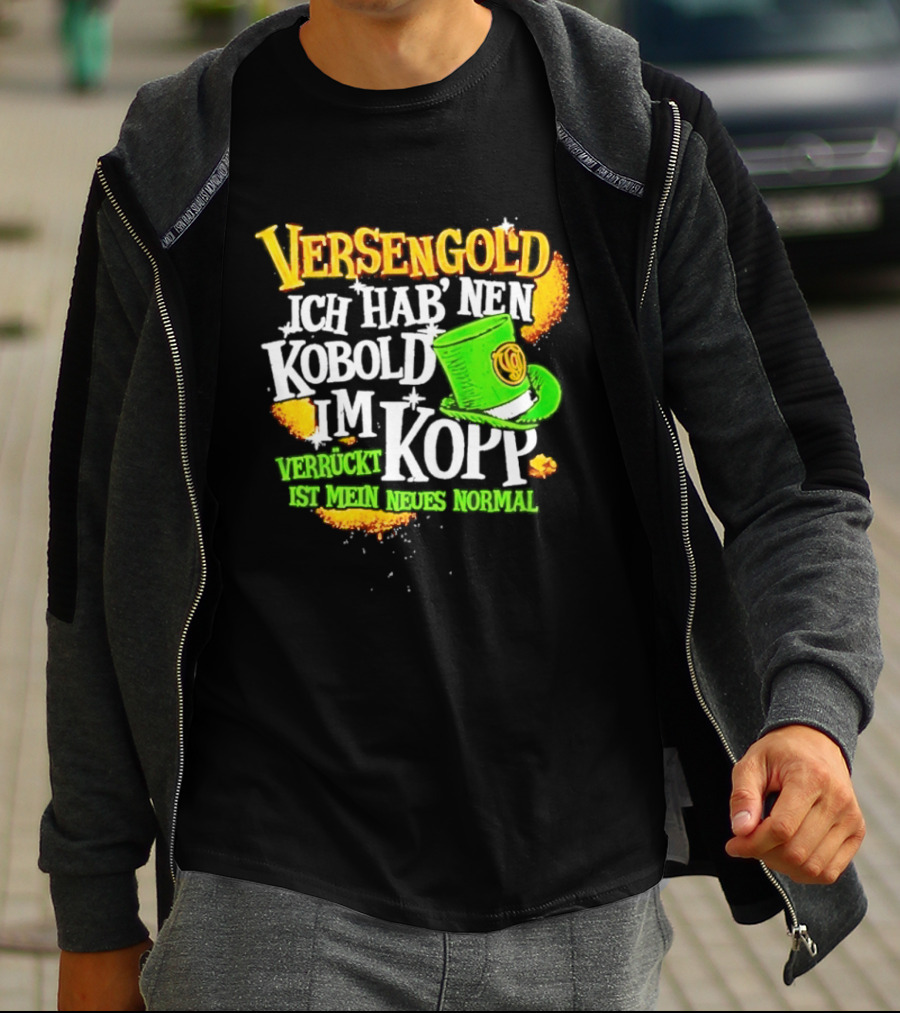 Versengold Ich Hab Nen Kobold Im Kopp Verrückt Ist Mein Neues Normal Grün Hut T-Shirt