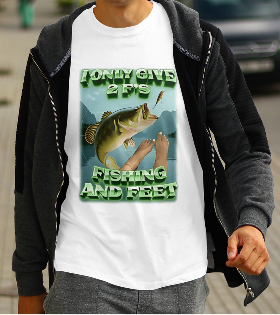 I Only Give 2 F's Fishing And Feet Bass And Lure Scene T-Shirt