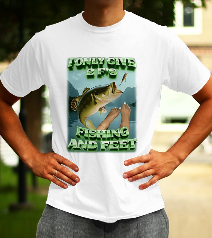 I Only Give 2 F's Fishing And Feet Bass And Lure Scene T-Shirt