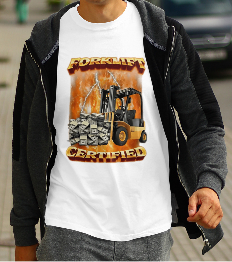 Forklift Certified Forklift Carrying Cash With Lightning T-Shirt