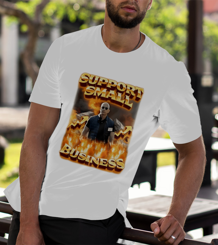 Support Small Business Man On Fire Symbolizing Success T-Shirt
