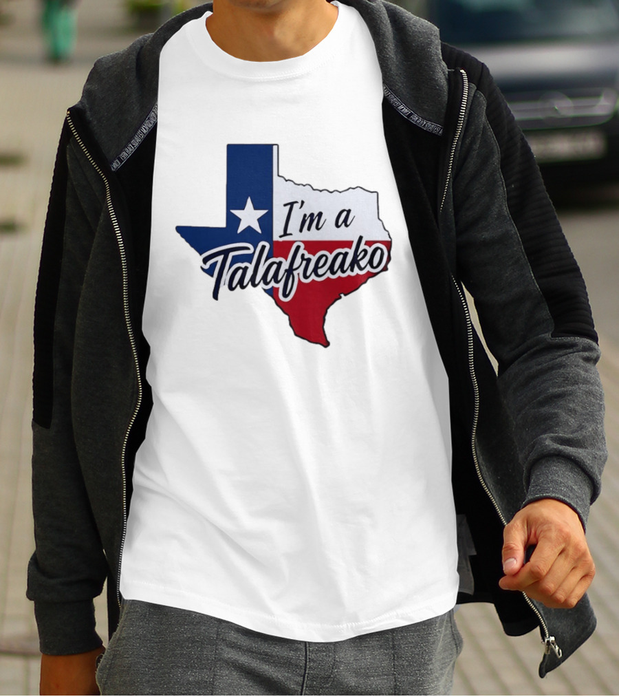 I'm A Talafreako Texas Flag State T-Shirt