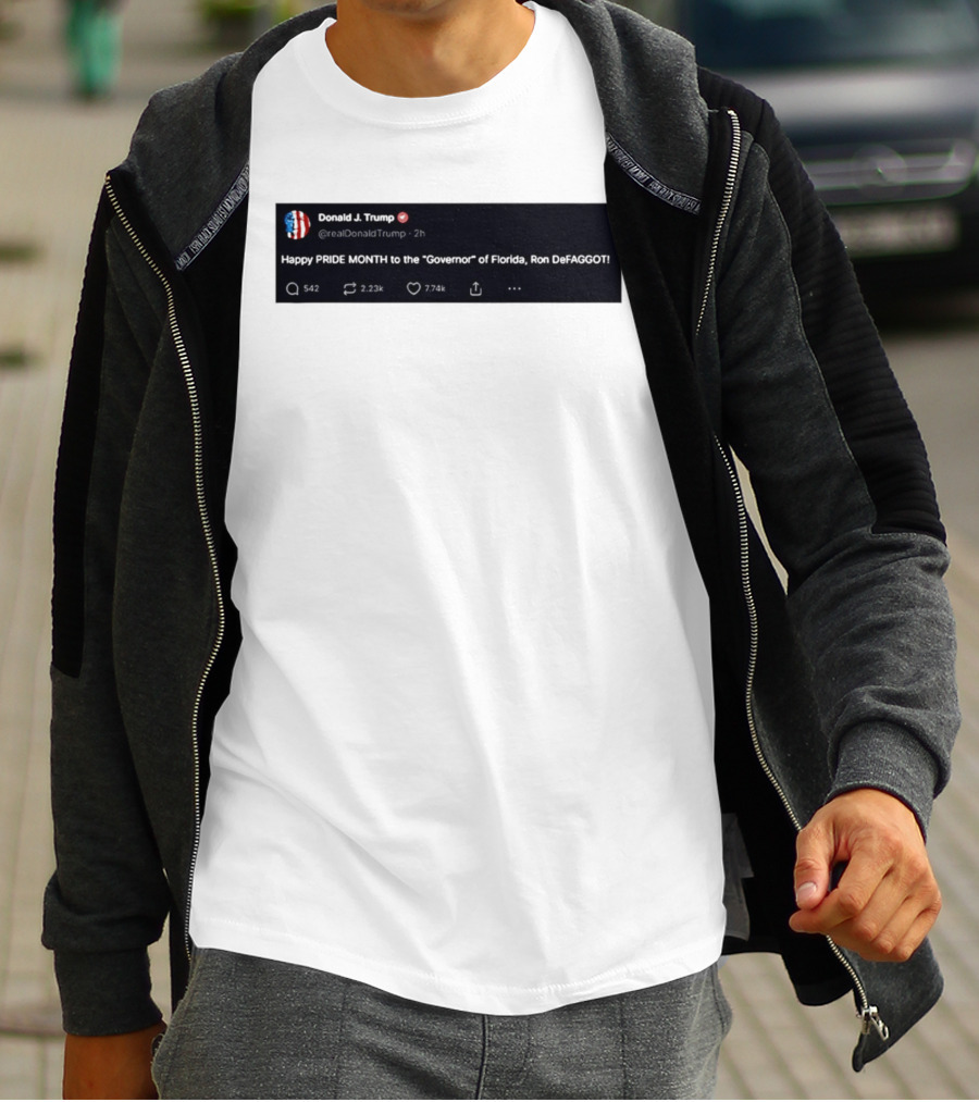 Donald Trump Happy PRIDE MONTH To The Governor Of Florida Ron DeFAGGOT T-Shirt