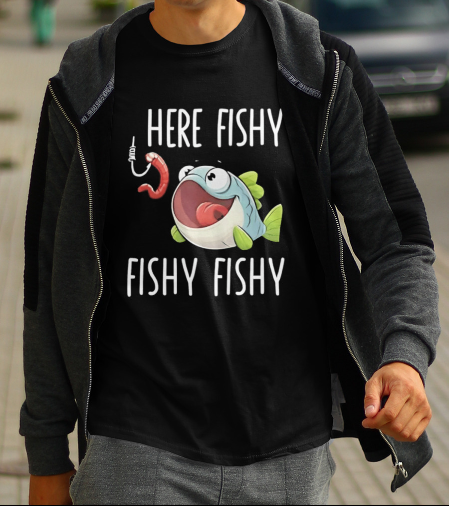 Here Fishy Fishy Cartoon Fish With Worm On Hook T-Shirt