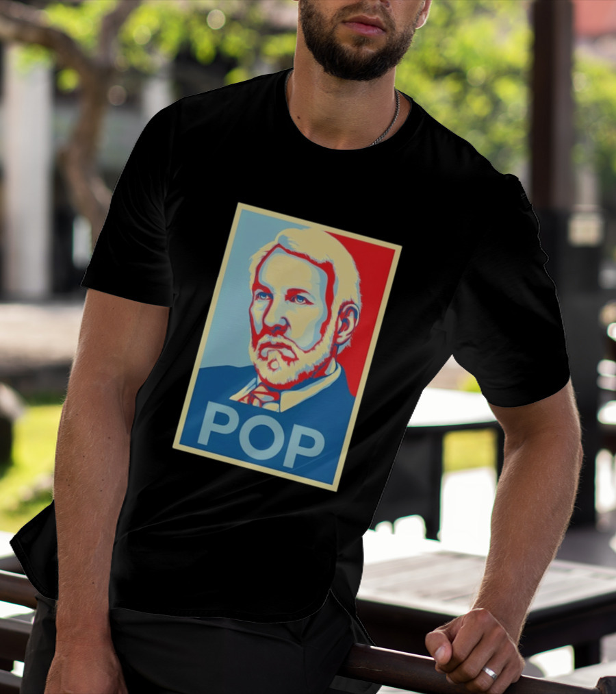 POP Gregg Popovich San Antonio Spurs Hope T-Shirt