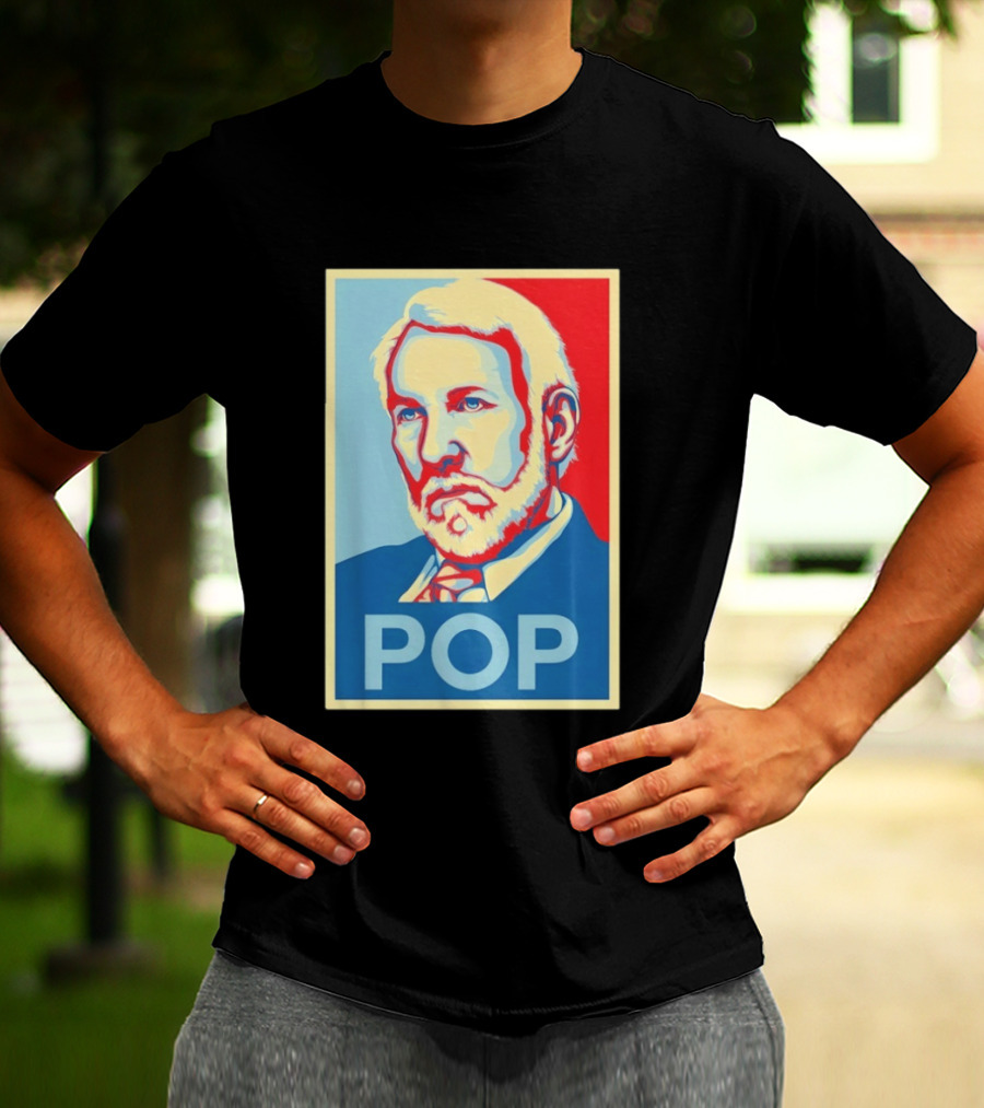 POP Gregg Popovich San Antonio Spurs Hope T-Shirt