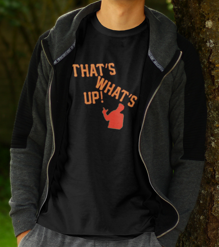 THAT'S WHAT'S UP Gesture T-Shirt