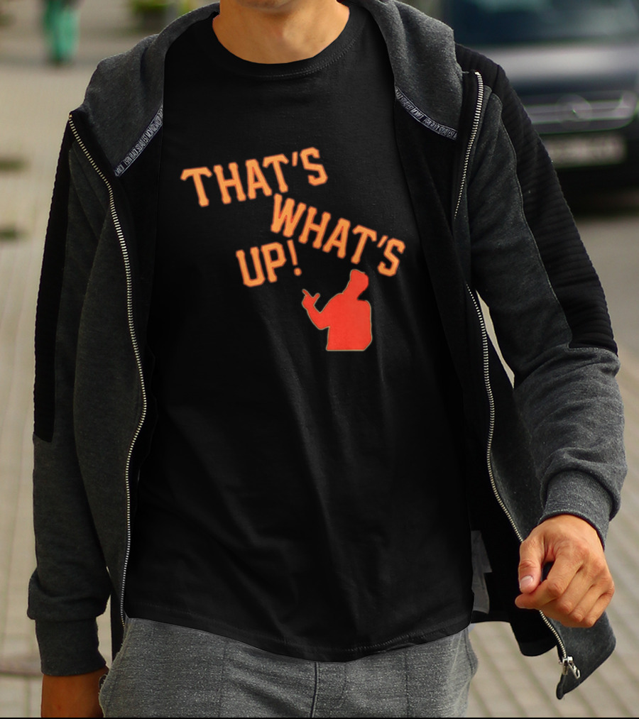 THAT'S WHAT'S UP Gesture T-Shirt
