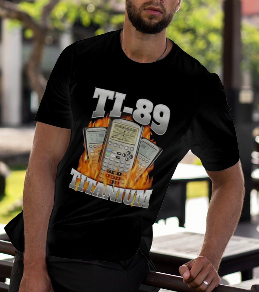TI 89 Titanium Calculator With Graphing Flames T-Shirt
