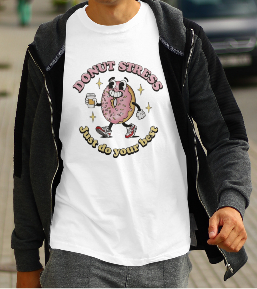 Donut Stress Just Do Your Best Cartoon Coffee Cup Walking Sneakers T-Shirt