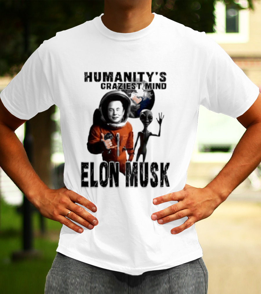 Elon Musk Humanity's Craziest Mind Earth Alien Spacesuit Astronaut T-Shirt
