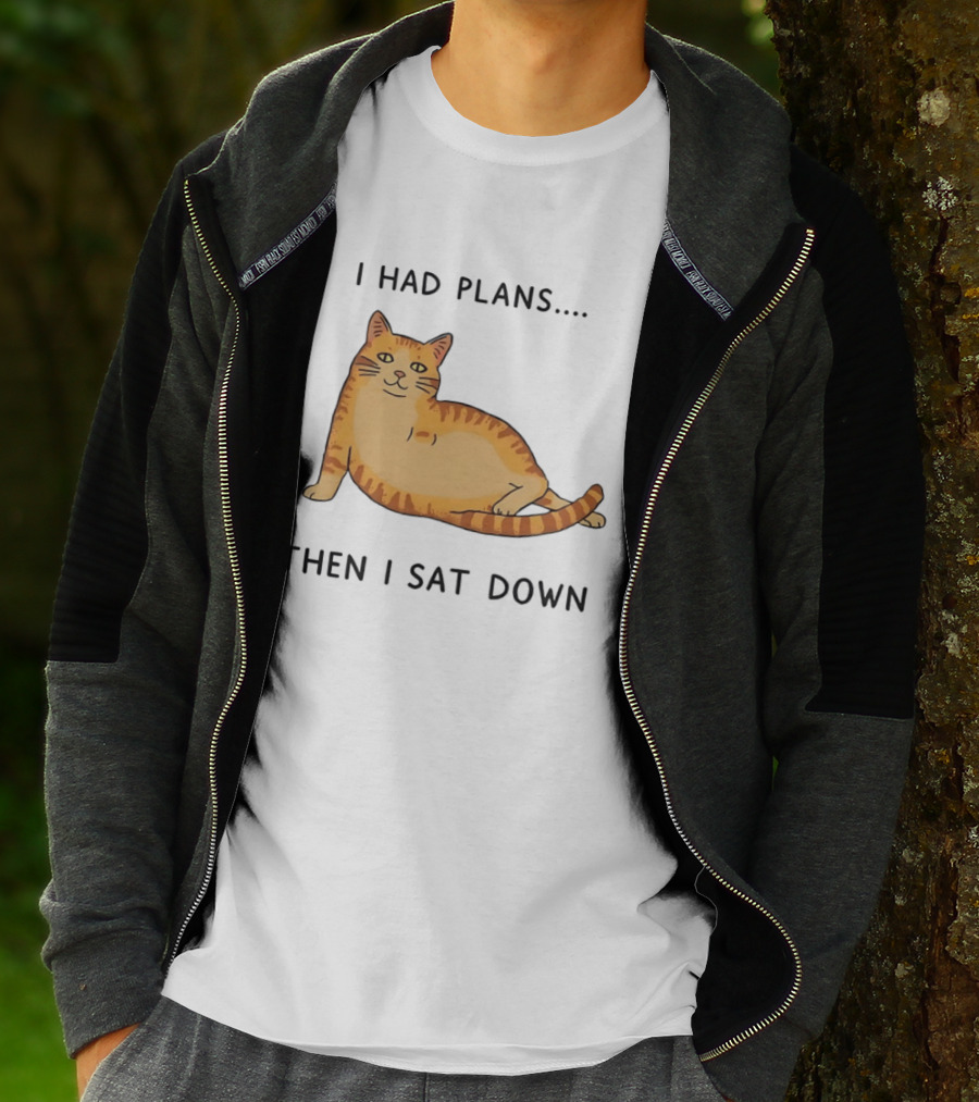 I Had Plans Then I Sat Down Fat Orange Tabby Cat Meme Sarcastic Pet Lover T-Shirt