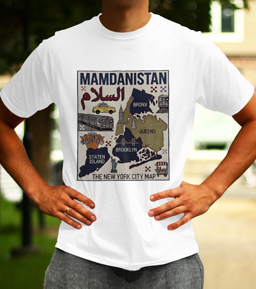 Mamdanistan Salaam New York City Map Knicks Bronx Queens Brooklyn Staten Island T-Shirt