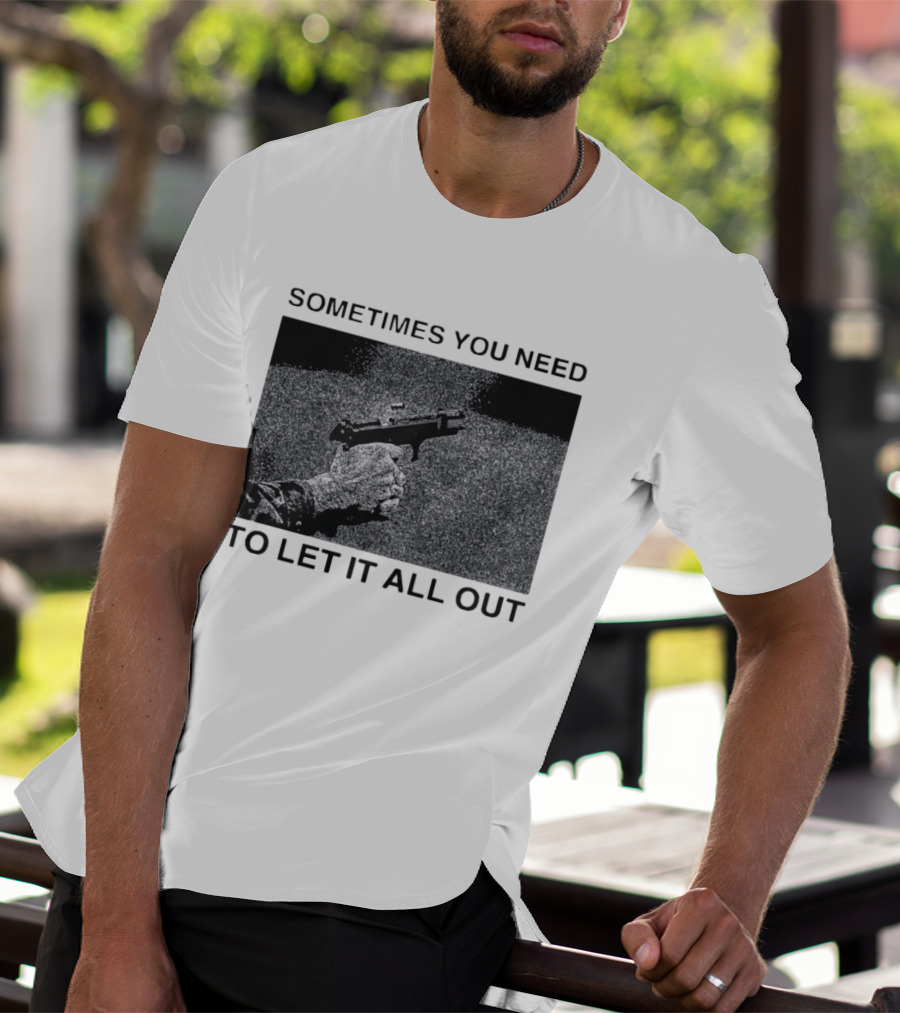 Sometimes You Need To Let It All Out Firearm Ejecting Shell Casing T-Shirt
