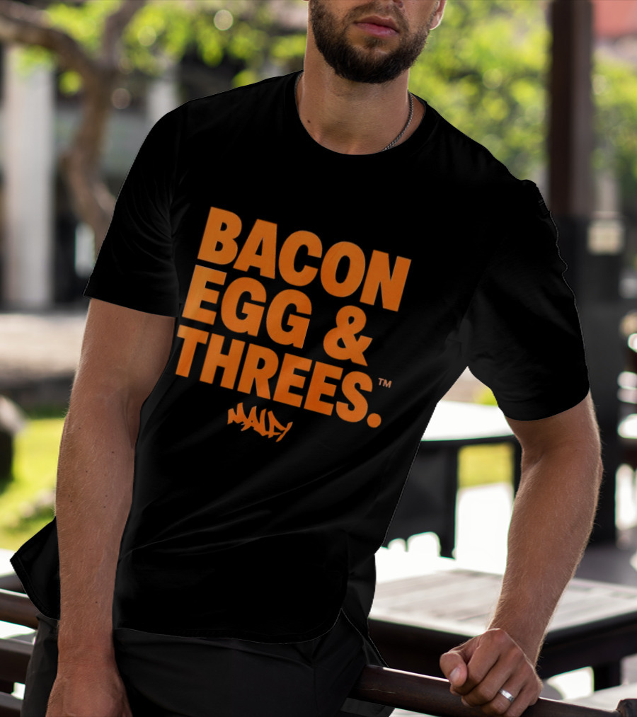 Bacon Egg And Threes Munday T-Shirt