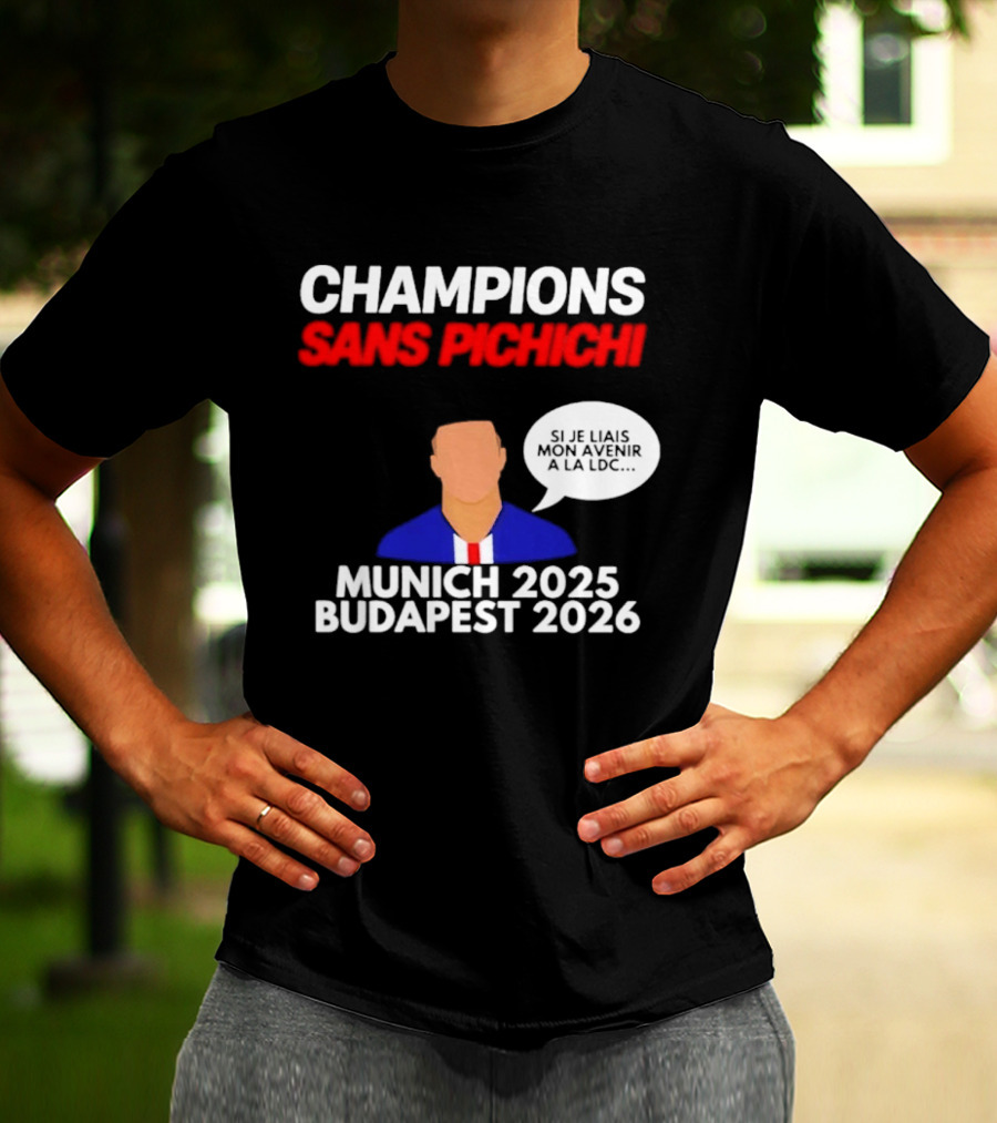 Champions Sans Pichichi Julien Cazarre Munich 2025 Budapest 2026 T-Shirt