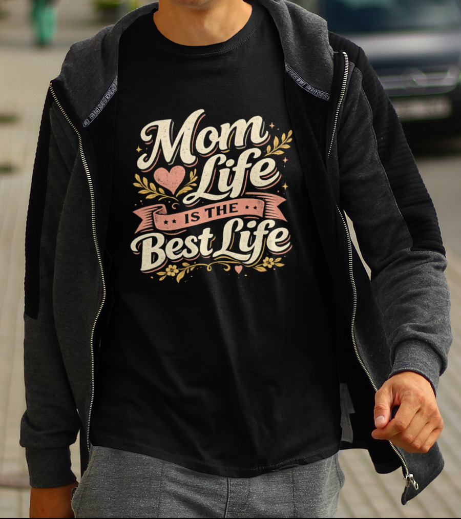 Mom Life Is The Best Life Heart Ribbon Floral Script T-Shirt