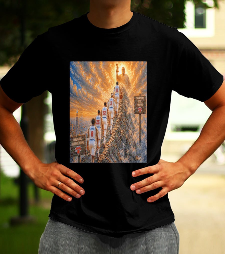 New York Knicks Climbing To Victory Champions NYK Forever One Goal Bring It Home T-Shirt