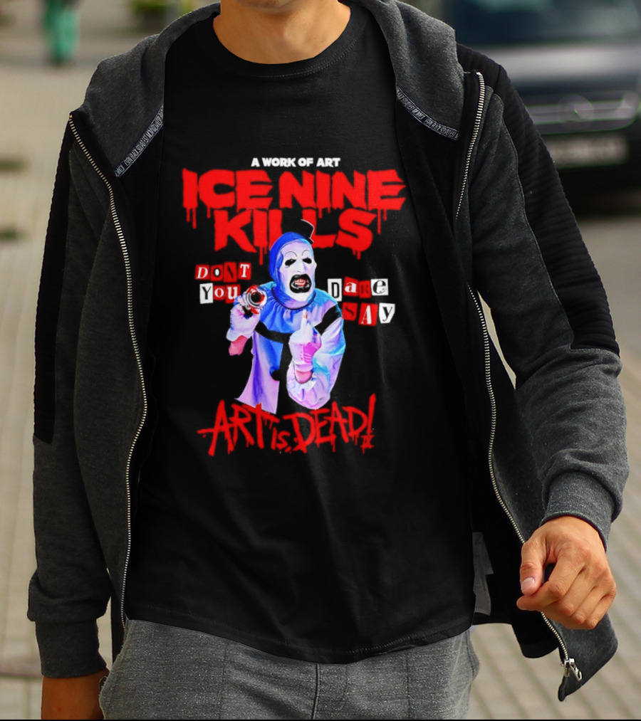 Ice Nine Kills Do You Dare Art Is Dead Clown Horror 2026 T-Shirt