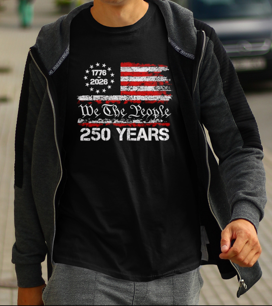 We The People 1776 2026 Flag United States 250 Years Anniversary T-Shirt