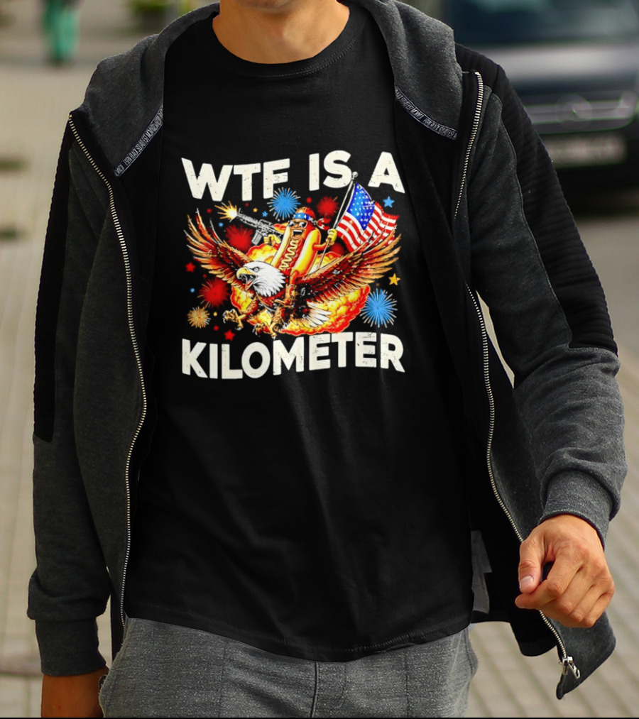 Wtf Is A Kilometer American Hotdog Eagle Fireworks Independence Day Patriot T-Shirt