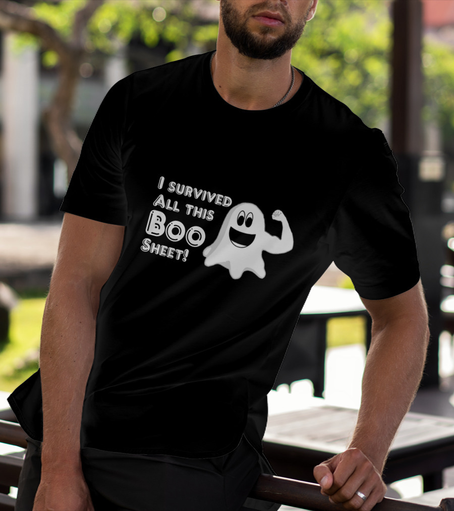 I Survived All This Boo Sheet Ghost Humor T-Shirt