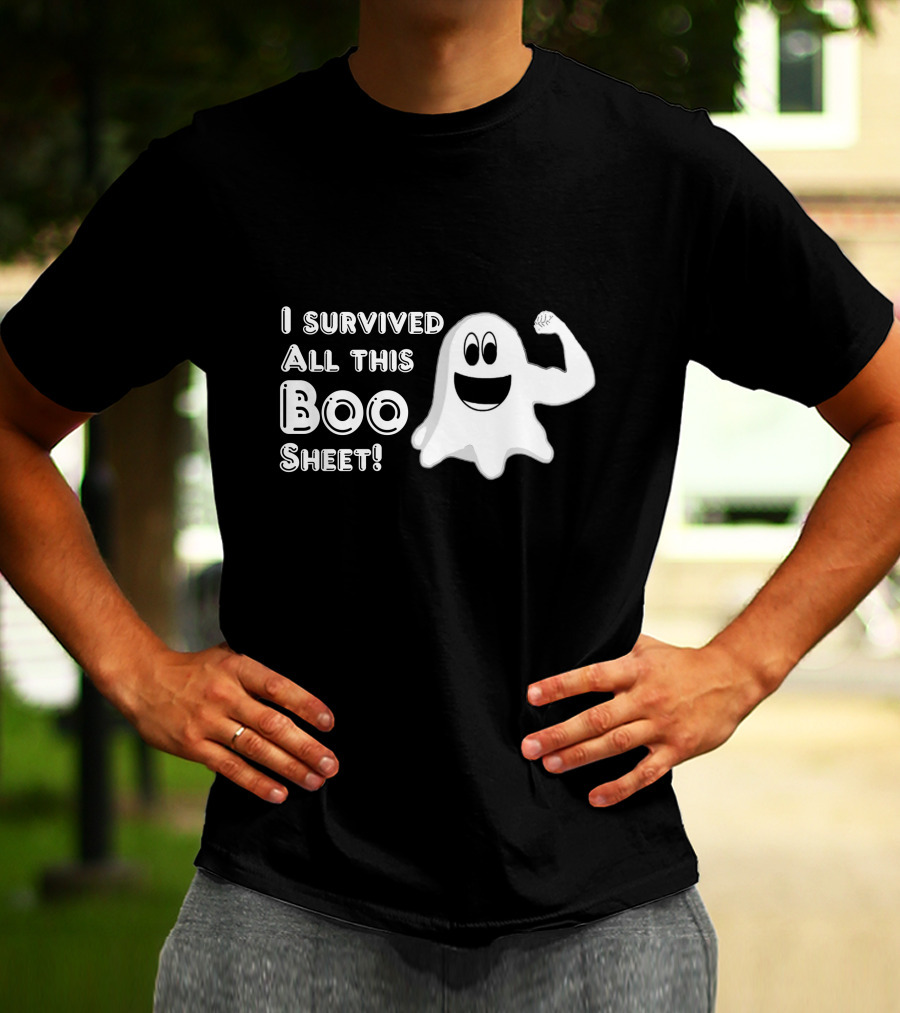 I Survived All This Boo Sheet Ghost Humor T-Shirt
