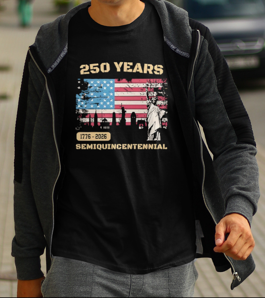 250 Years 1776 2026 American Flag Statue Of Liberty Semiquincentennial T-Shirt