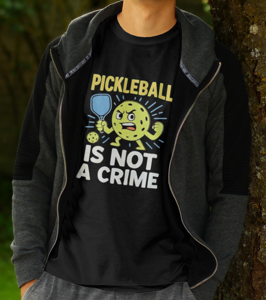 Pickleball Is Not A Crime Funny Angry Pickle Paddle Fist Sports Fan T-Shirt