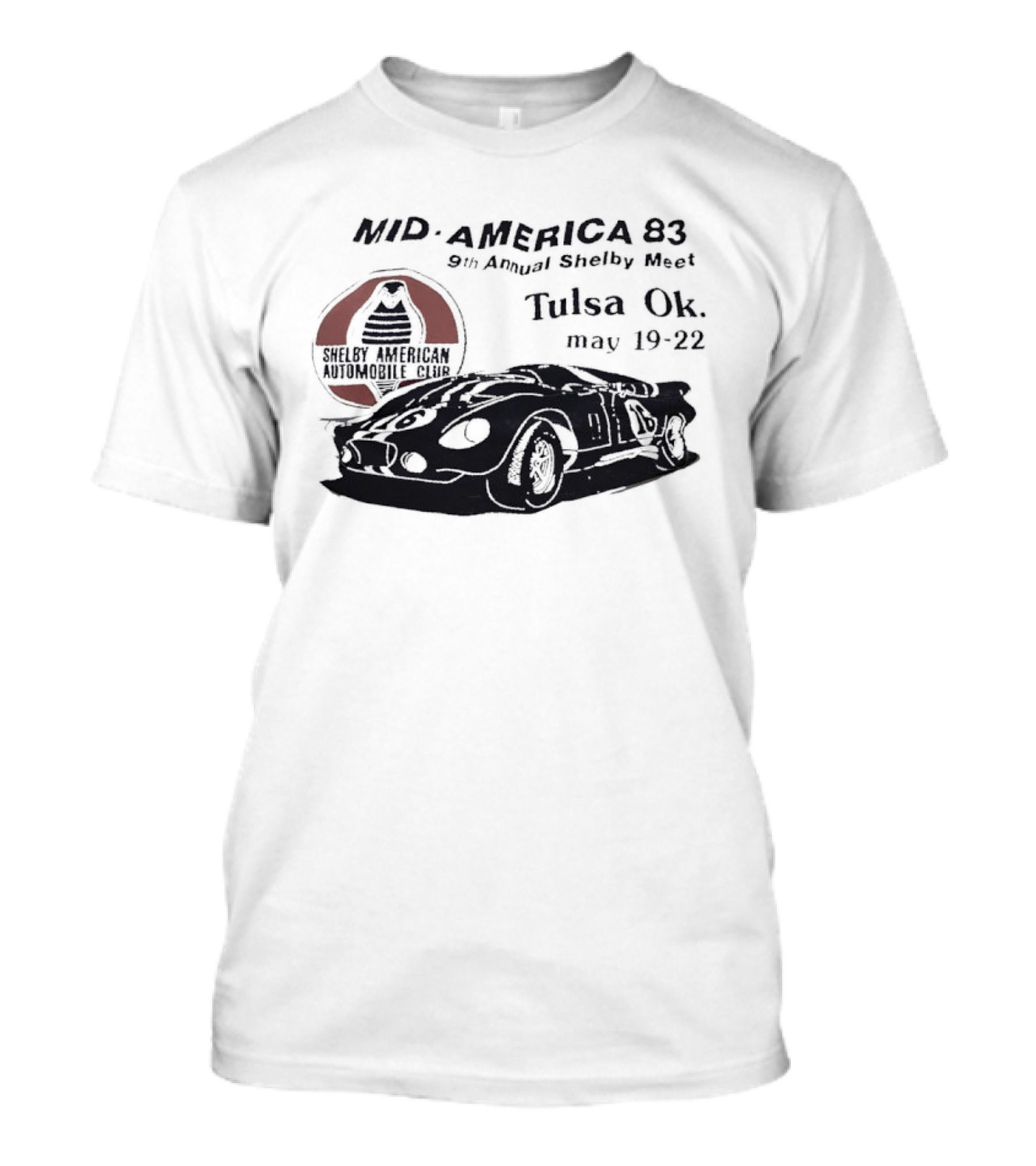 Mid America 83 9th Annual Shelby Meet Tulsa OK May 19 22 Shelby American Team T-Shirt