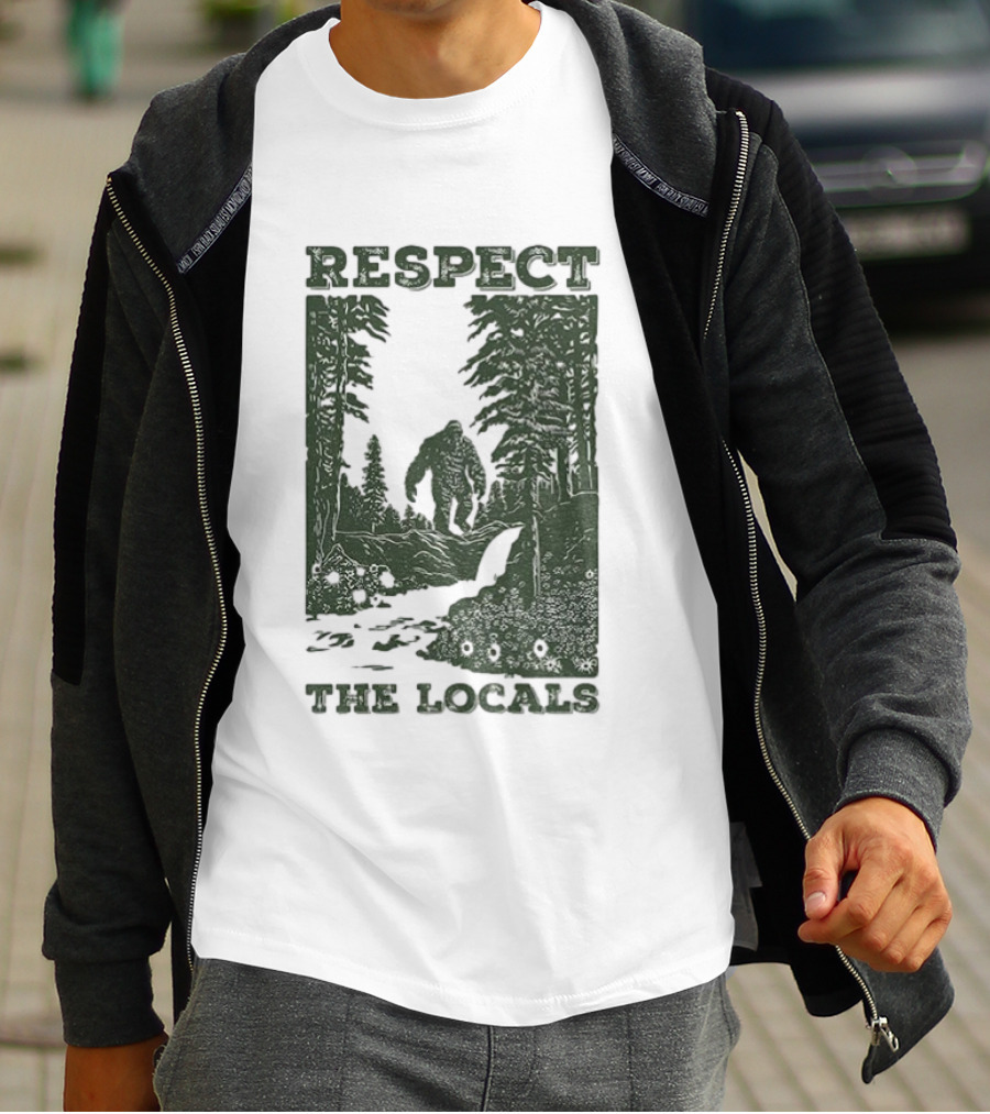 Respect The Locals Bigfoot Forest Scene Camping Adventure T-Shirt