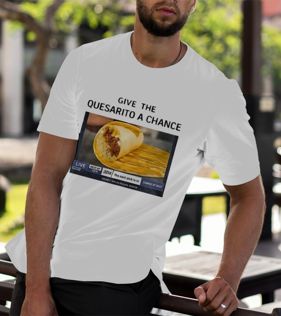Taco Bell X Nikola Jokic Give The Quesarito A Chance Denver 2014 Pick T-Shirt