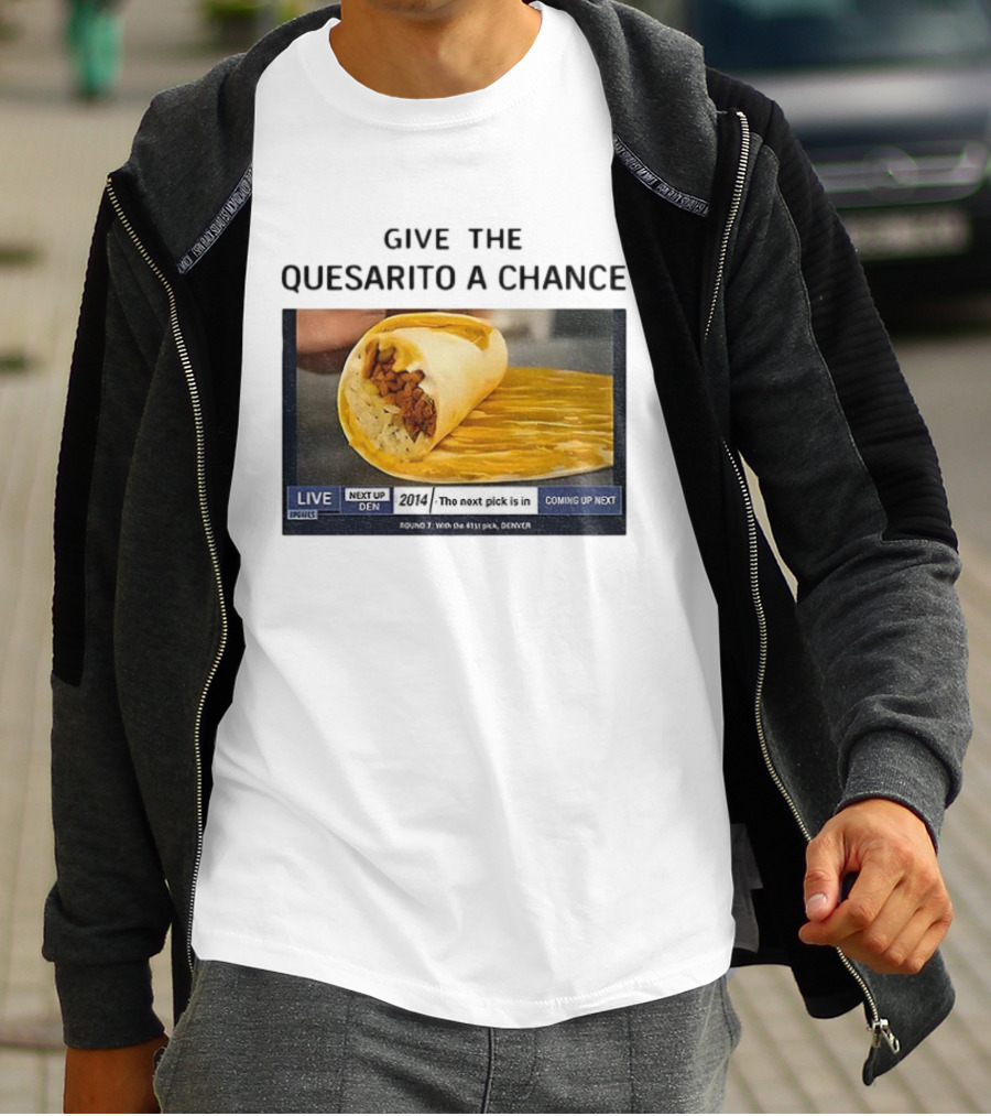 Taco Bell X Nikola Jokic Give The Quesarito A Chance Denver 2014 Pick T-Shirt