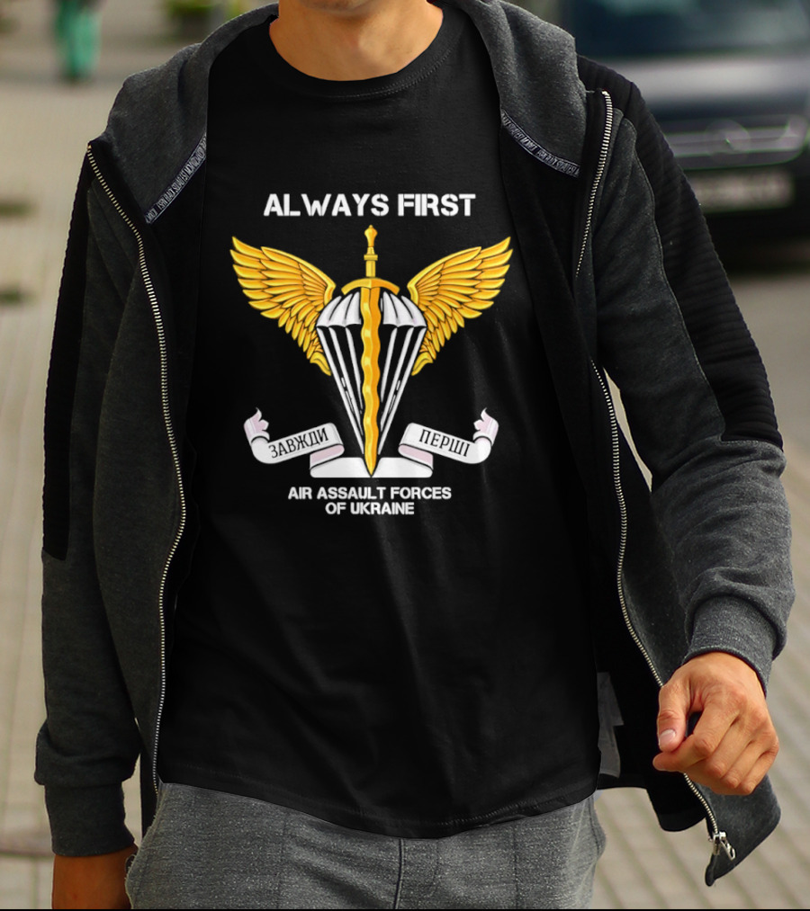 ALWAYS FIRST Air Assault Forces Of Ukraine Wings And Sword T-Shirt