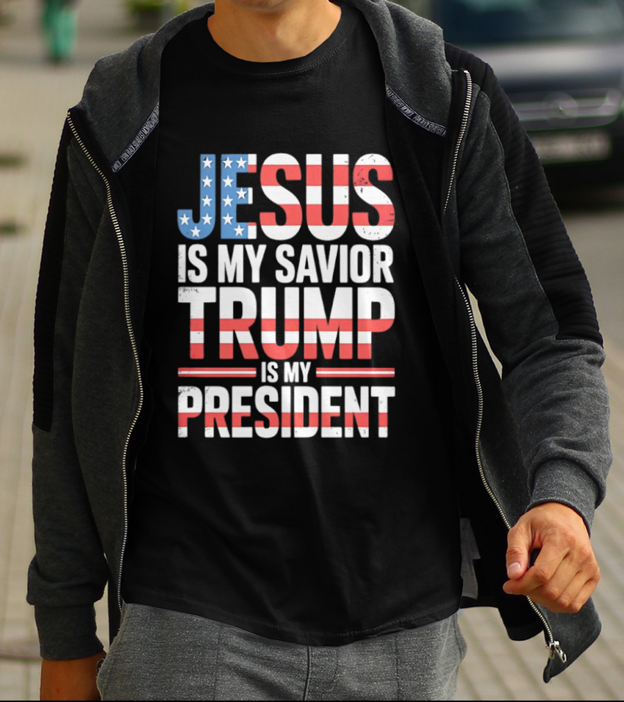 Jesus Is My Savior Trump Is My President American Flag Typography T-Shirt