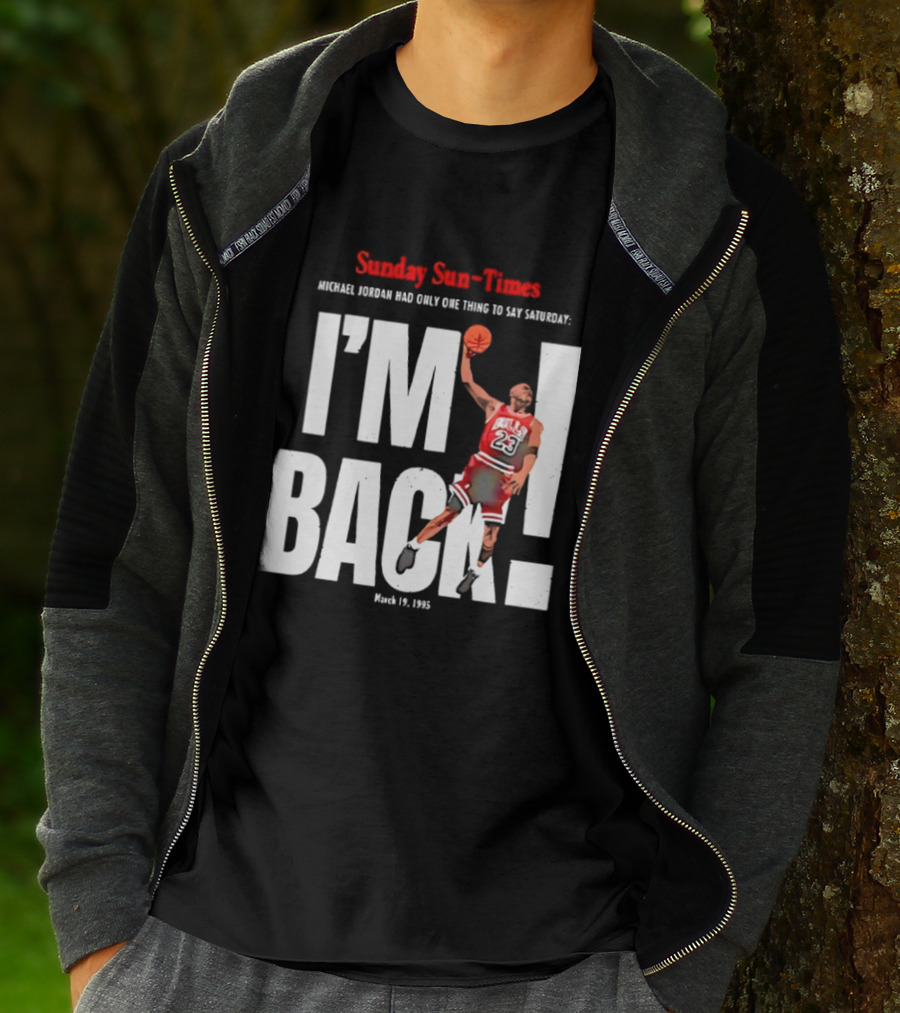 Sunday Sun Times Michael Jordan I'm Back March 19 1995 T-Shirt