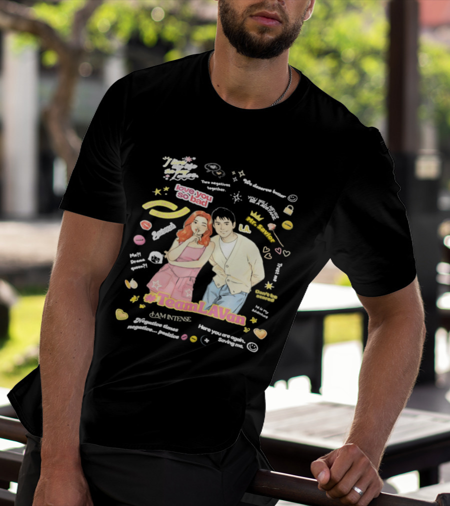 Love You So Bad Team LAVan I Am Intense Retro Style Vibrant Pop Culture T-Shirt
