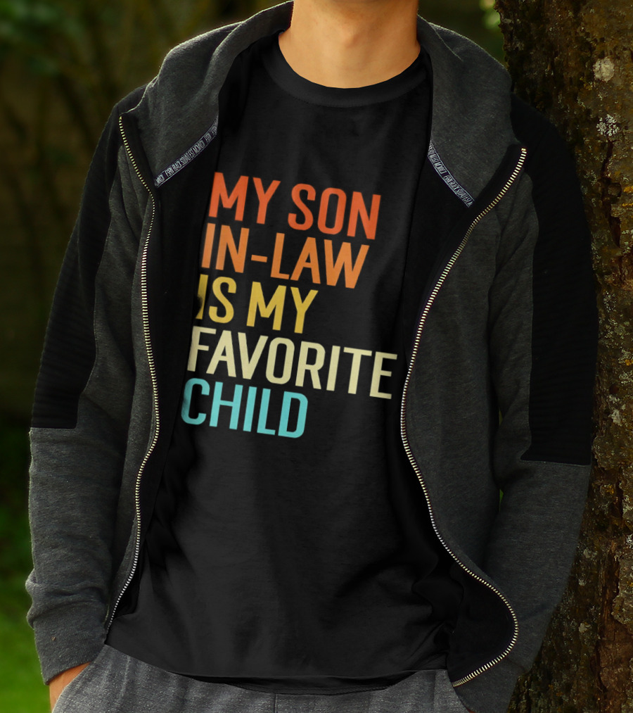 My Son In Law Is My Favorite Child Fun Humor T-Shirt