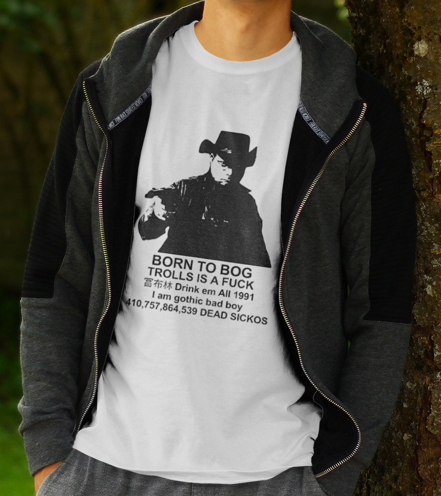 Born To Bog Trolls Drink Em All 1991 I Am Gothic Bad Boy T-Shirt