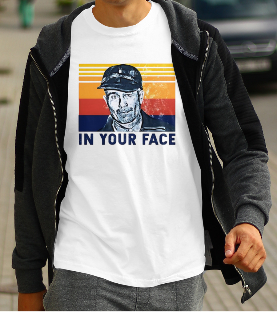 Ed Gein In Your Face T-Shirt