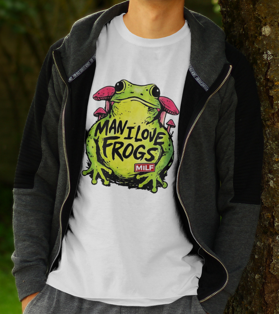 Man I Love Frogs MILF Funny Frog And Mushroom T-Shirt