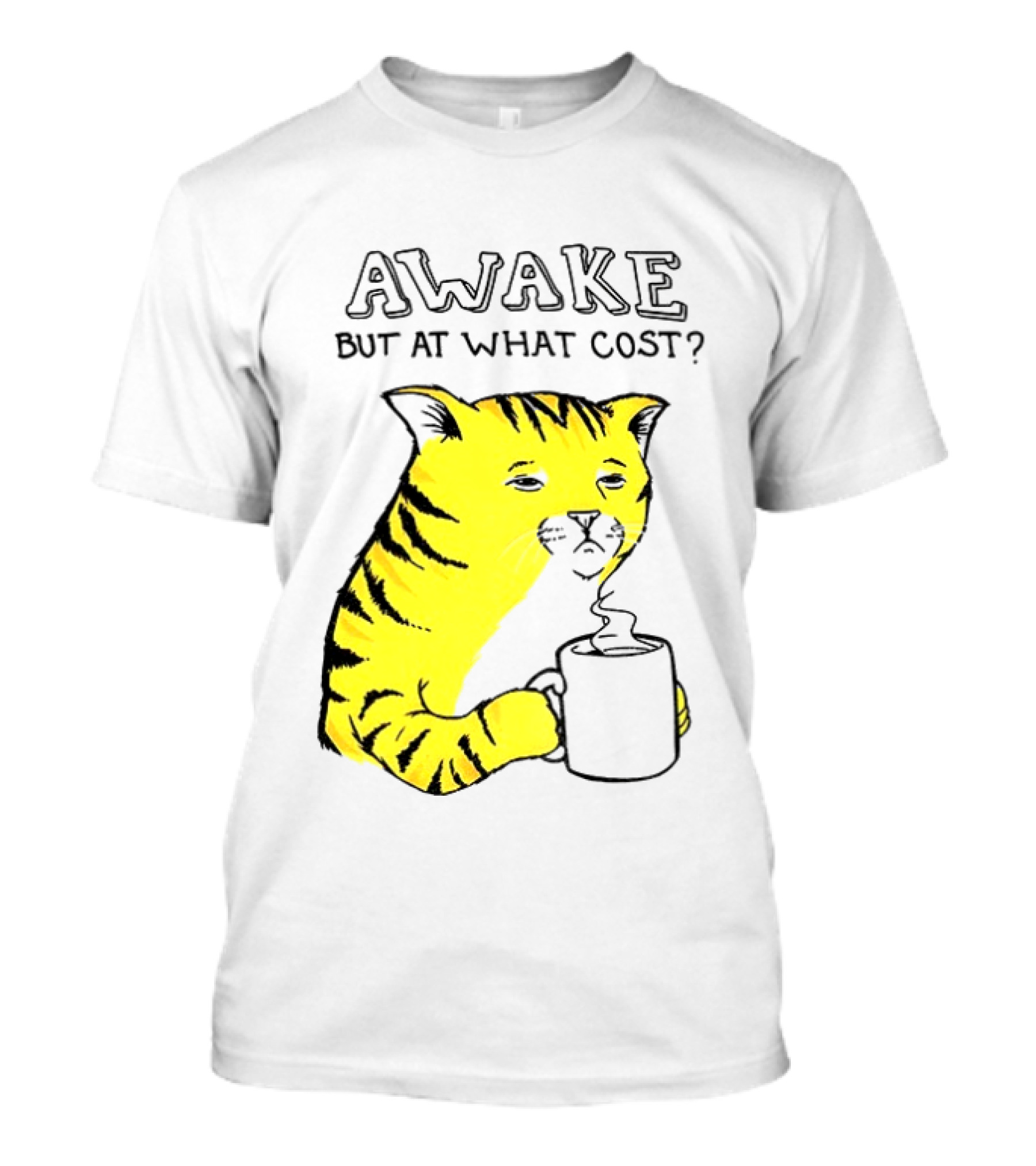 Awake At What Cost Tired Orange Cat Coffee T-Shirt