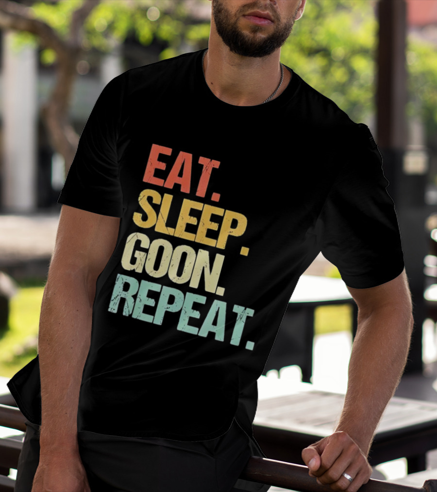 Eat Sleep Goon Repeat Retro Distressed Tees T-Shirt