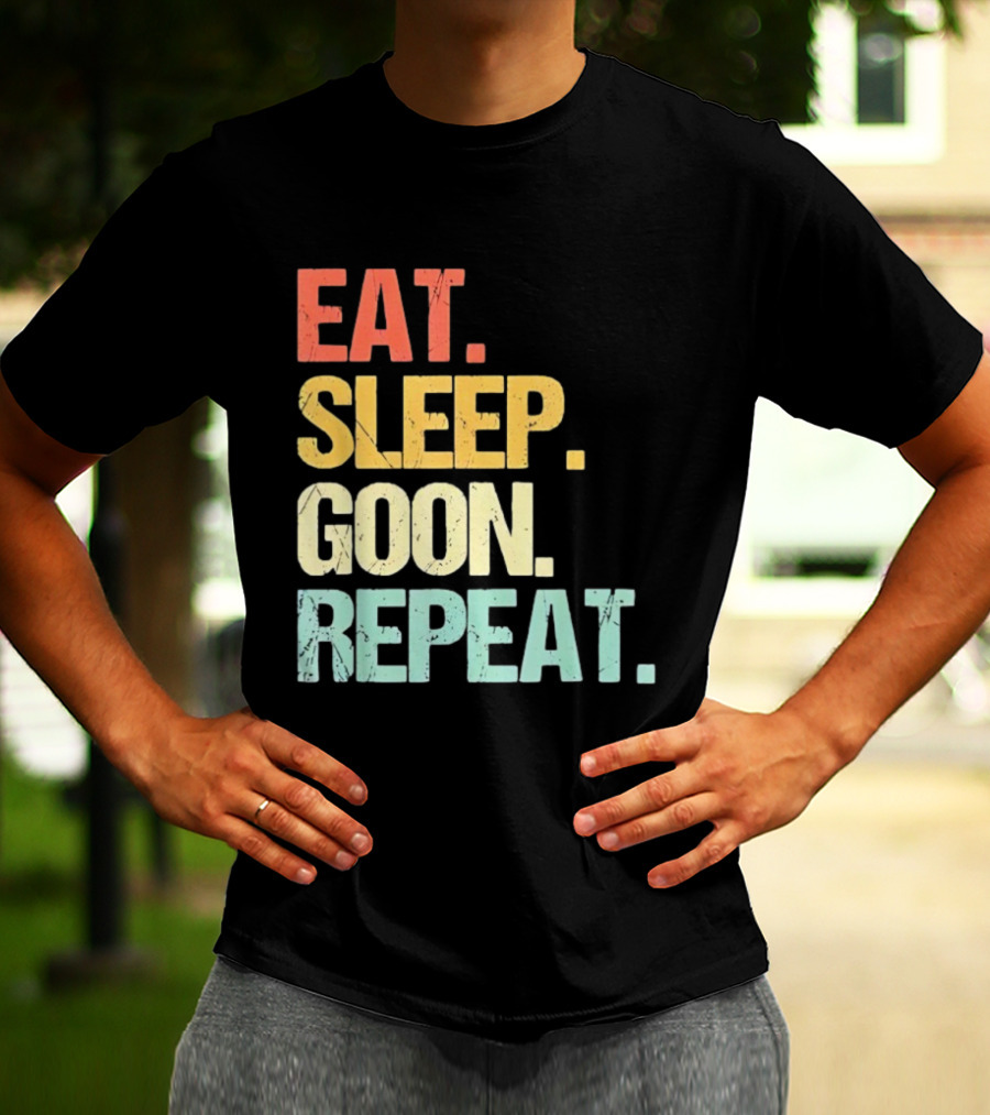 Eat Sleep Goon Repeat Retro Distressed Tees T-Shirt