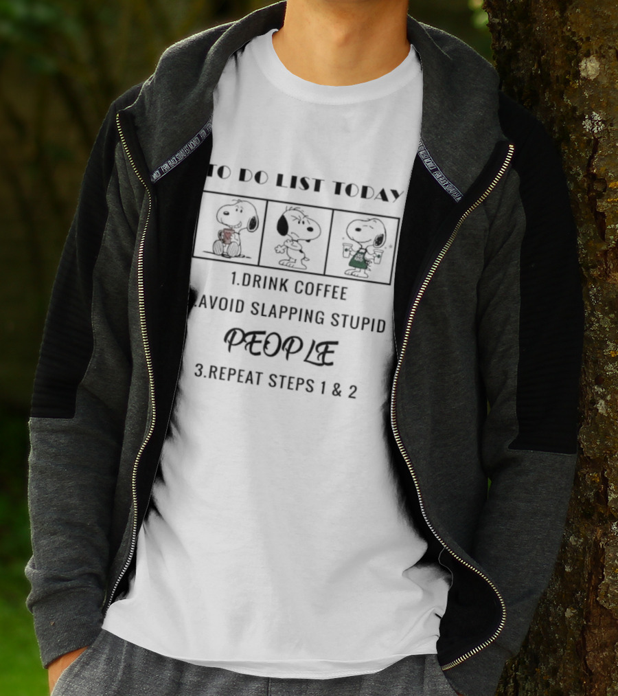 Snoopy To Do List Drink Coffee Avoid Slapping Stupid People Peanuts Comic Humor T-Shirt