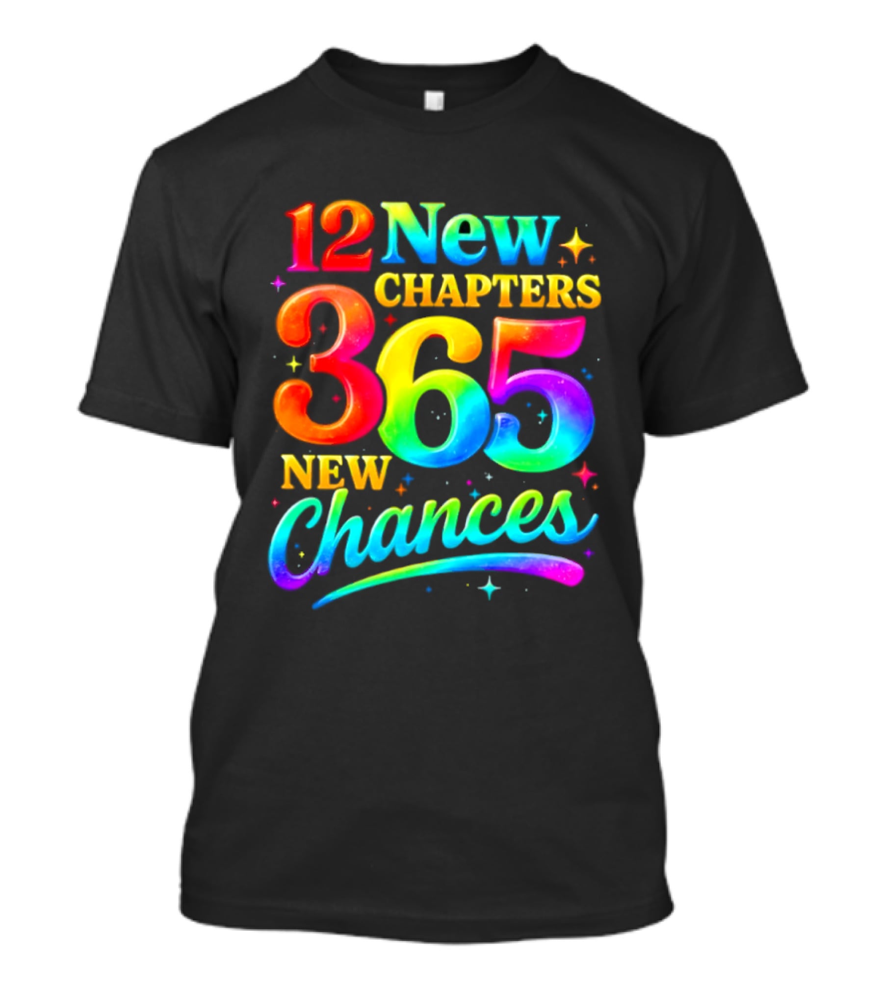 12 New Chapters 365 New Chances Neon Rainbow T-Shirt