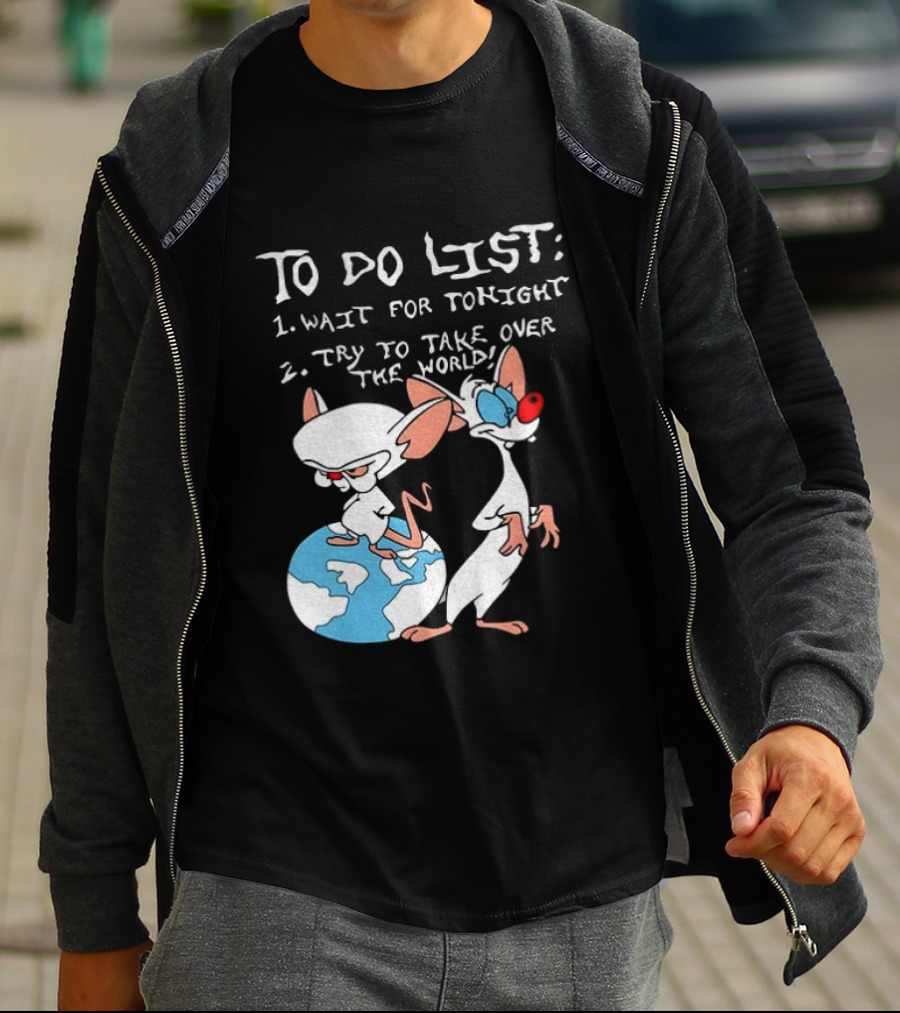 New Pinky And The Brain Cartoon To Do List Wait For Tonight Try To Take Over The World T-Shirt