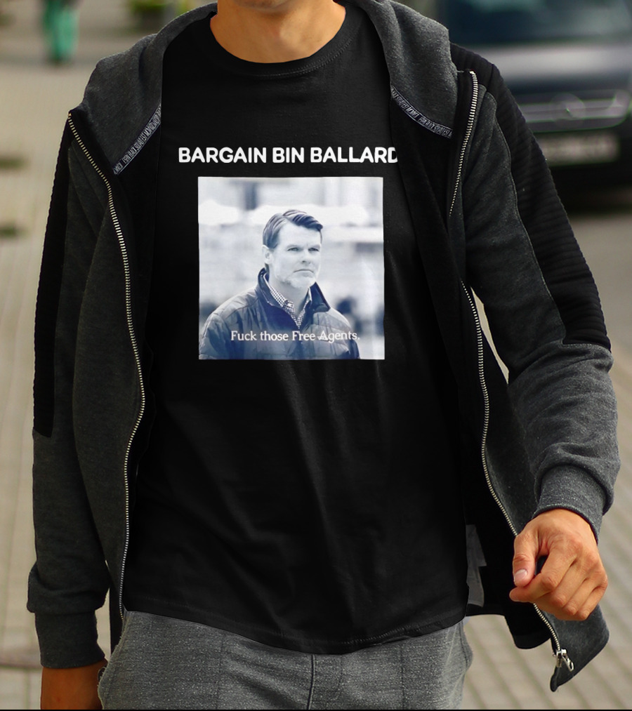 Bargain Bin Ballard Fuck Those Free Agents Indianapolis Colts T-Shirt