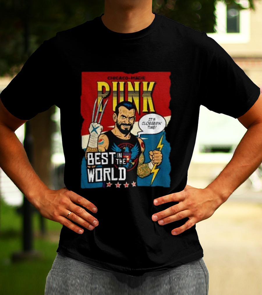 Chicago Made Punk It's Clobberin Time Best In The World Wolverine WWE T-Shirt
